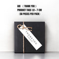 AIO « THANK YOU »
PRODUCT TAGS 1.8 * 7 CM
(50 PIECES PER PACK)